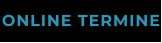 ONLINE TERMINE