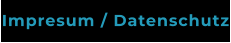 Impresum / Datenschutz